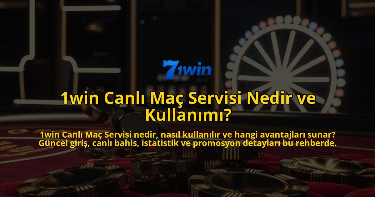 1win-Canl-Ma-Servisi-Nedir-ve-Kullanm-overlay-1768134424.jpg