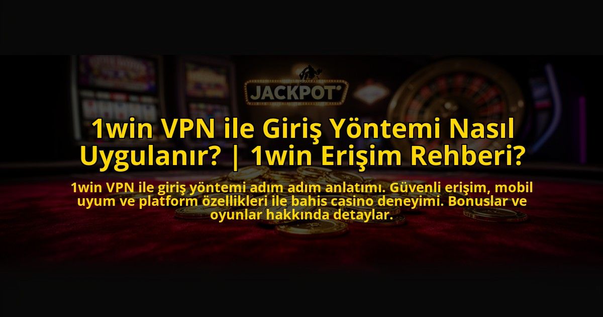 1win-VPN-ile-Giris-Yontemi-Nasil-Uygulanir-1win-Erisim-Rehberi-overlay-1776014763.jpg
